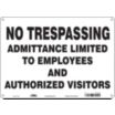 No Trespassing Admittance Limited To Employees And Authorized Visitors Signs