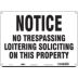 Notice: No Trespassing Loitering Soliciting On This Property Signs