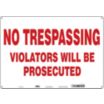 No Trespassing Violators Will Be Prosecuted Signs