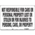 Not Responsible For Cars Or Personal Property Lost Or Stolen Or For Injuries To Persons, Cars Or Property Signs
