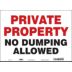 Private Property No Dumping Allowed Signs