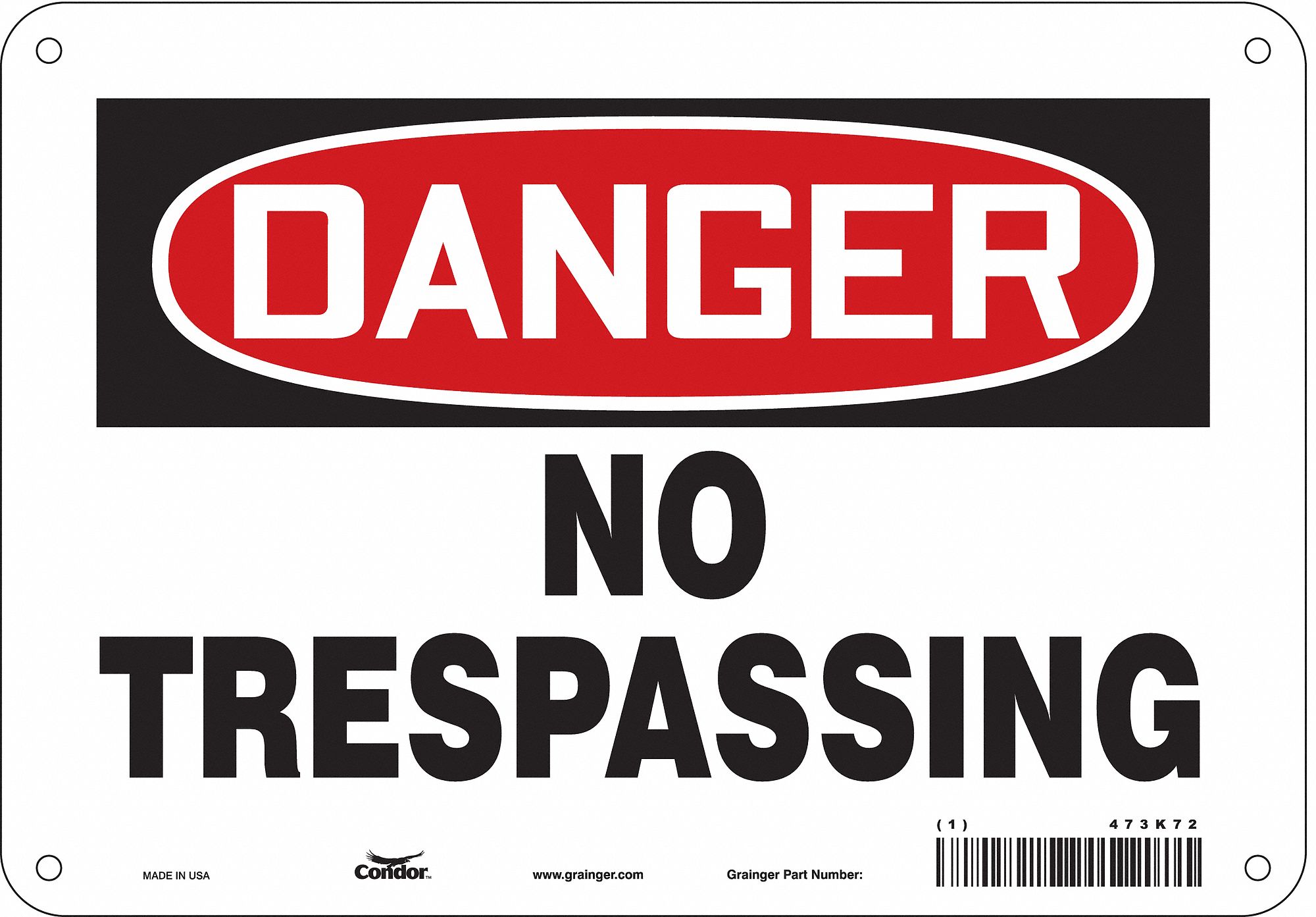 SAFETY SIGN, ALUMINUM, MOUNTING HOLES, 7 IN X 10 IN NOMINAL SIGN SIZE, 0.032 IN THICK, NO TRESPASSING