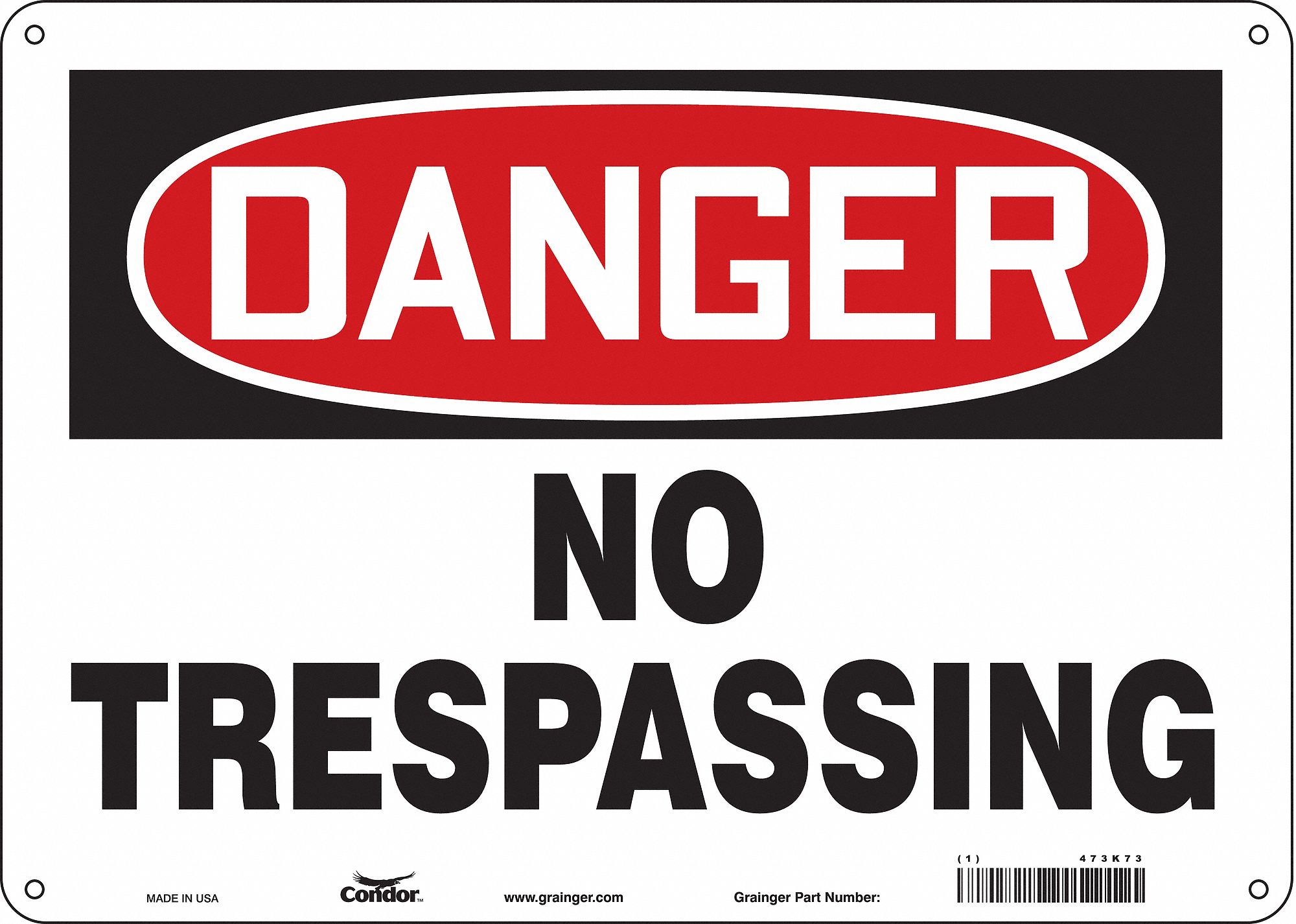 SAFETY SIGN, ALUMINUM, MOUNTING HOLES, 10 IN X 14 IN NOMINAL SIGN SIZE, 0.032 IN THICK, NO TRESPASSING
