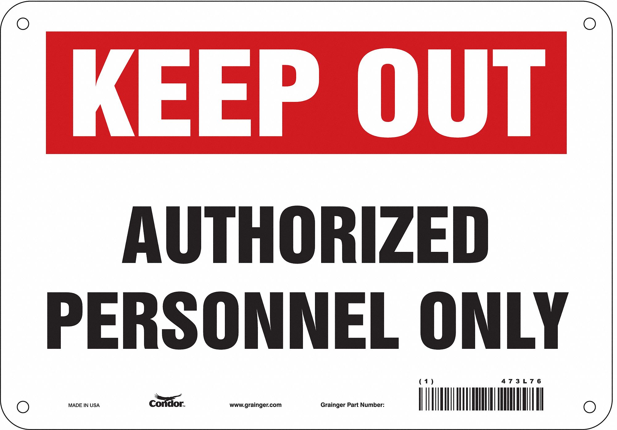 Safety Sign: Polyethylene, Mounting Holes Sign Mounting, 7 in x 10 in Nominal Sign Size, Keep Out