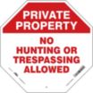 Octagon Private Property No Hunting Or Trespassing Allowed Signs