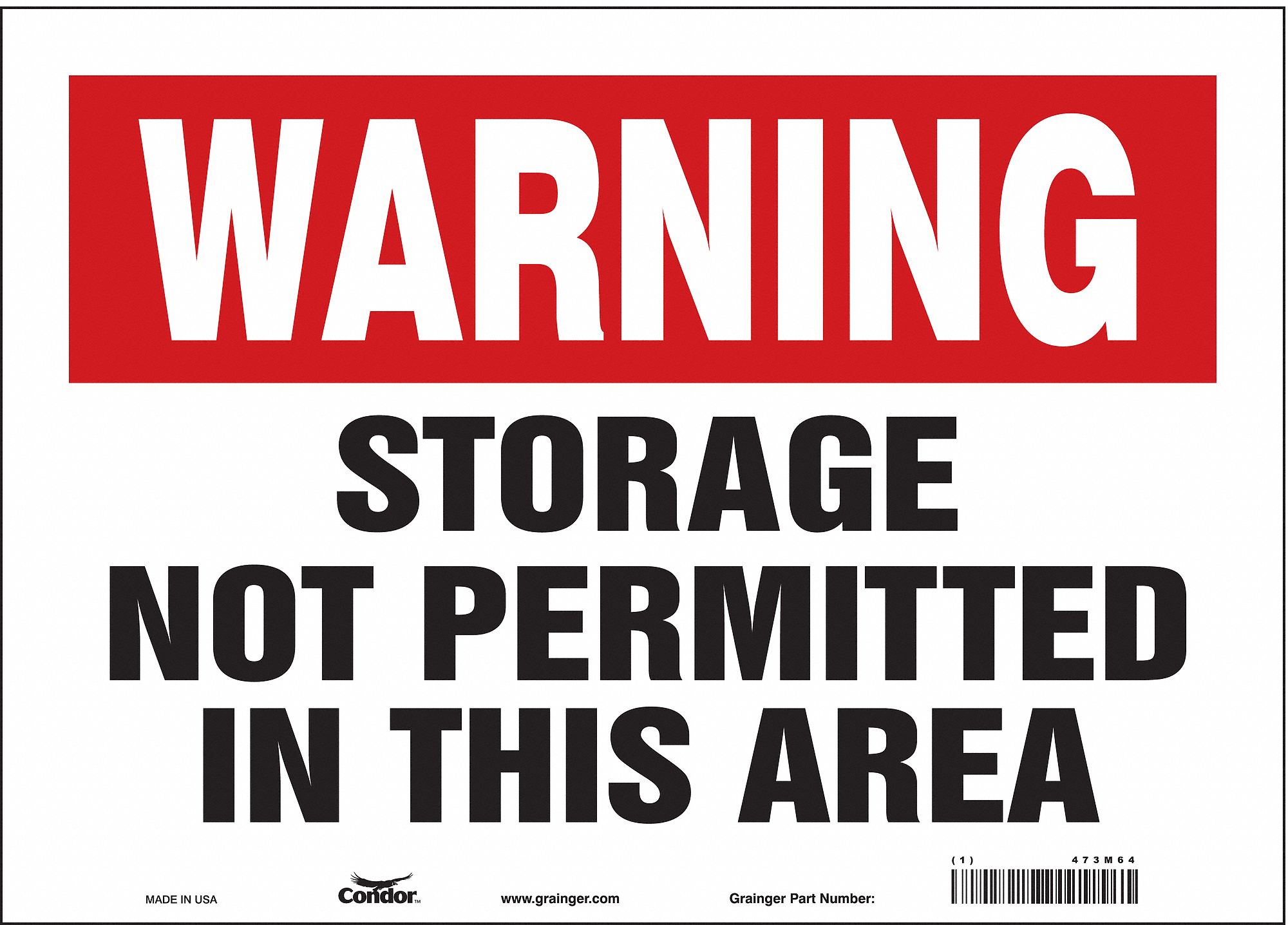 SAFETY SIGN, VINYL, ADHESIVE MOUNT, 10 X 14IN NOMINAL SIGN SIZE, NOT RETROREFLECTIVE, STORAGE NOT PERMITTEDIN THIS AREA