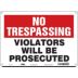 No Trespassing: Violators Will Be Prosecuted Signs