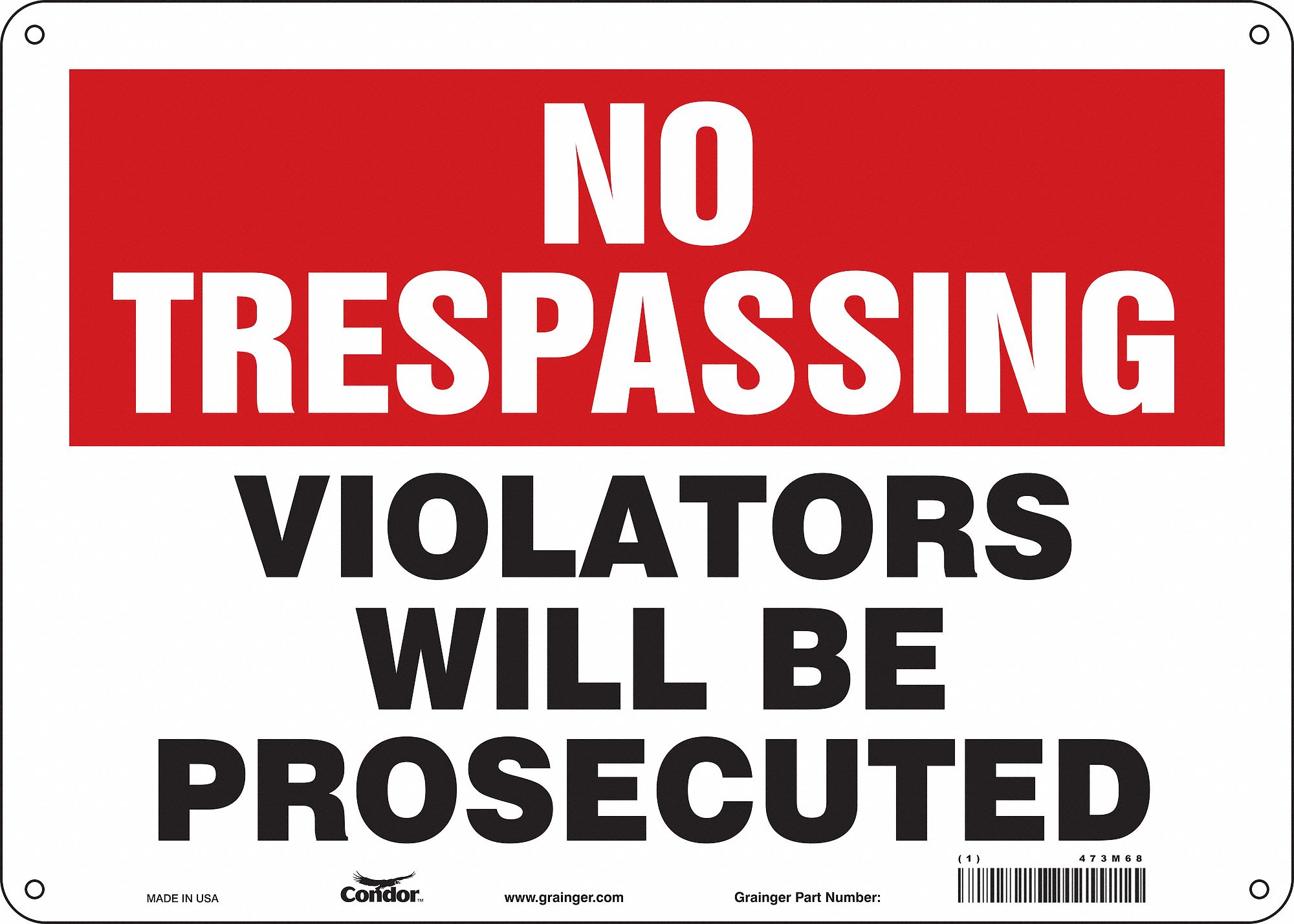 SAFETY SIGN, POLYETHYLENE, MOUNTING HOLES, 10 IN X 14 IN NOMINAL SIGN SIZE, VIOLATORS WILL BE PROSECUTED