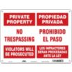 Private Property/Propiedad Privada : No Trespassing Violators Will Be Prosecuted/Propiedad Privada Prohibdo El Paso Los Infractores Seran Procesadas Ante La Ley Signs