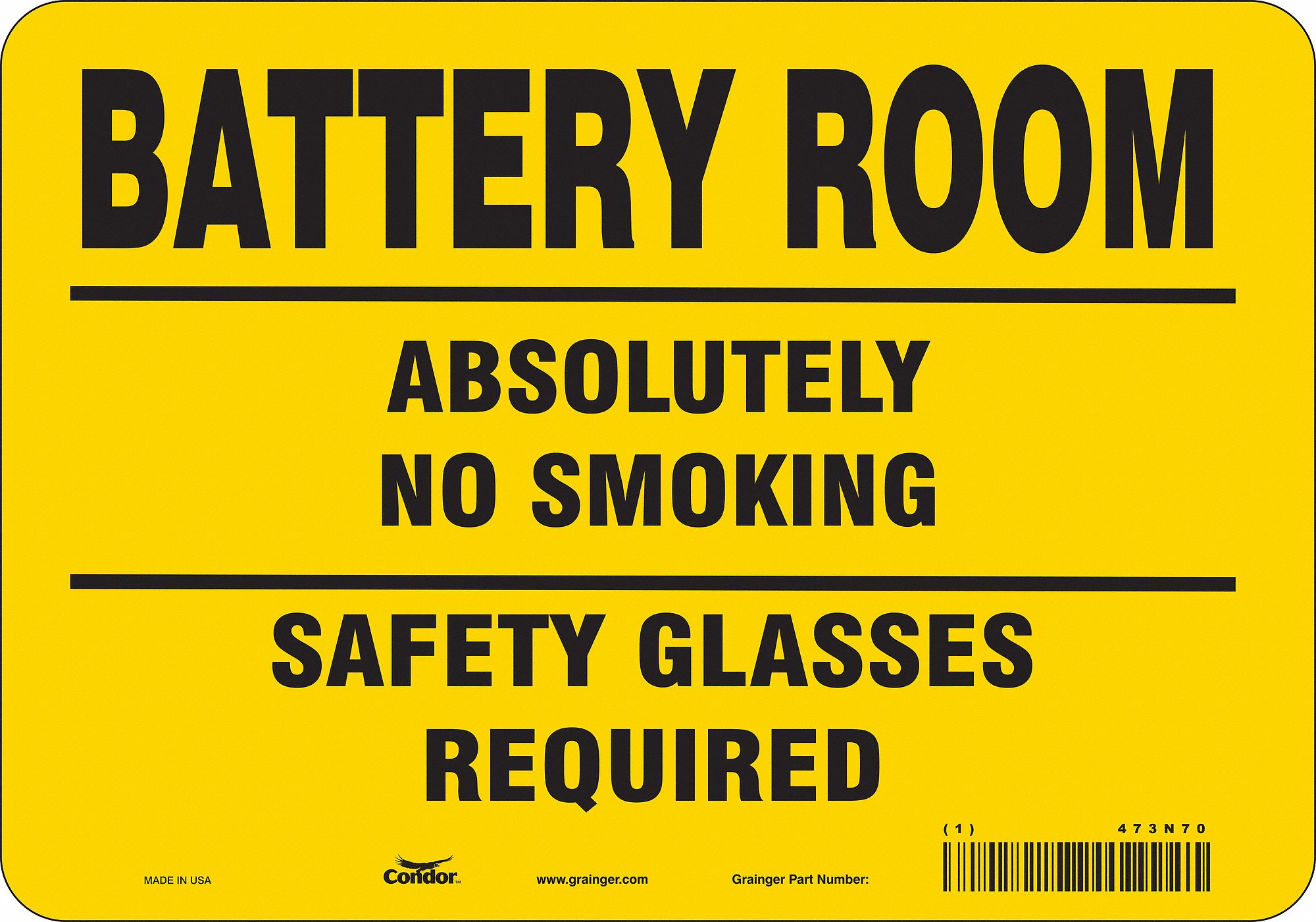 SAFETY SIGN, VINYL, ADHESIVE, 7 X 10 IN, NOT RETROREFLECTIVE, BATTERY ROOM ABSOLUTELY NO SMOKING SAFETY GLASSES REQUIRED