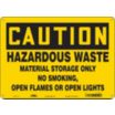 Caution: Hazardous Waste Material Storage Only No Smoking, Open Flames Or Open Lights Signs