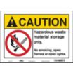 Caution: Hazardous Waste Material Storage Only. No Smoking, Open Flames Or Open Lights. Signs