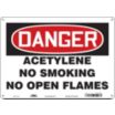 Danger: Acetylene No Smoking No Open Flames Signs