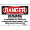 Danger: Benzene Cancer Hazard Flammable- No Smoking Authorized Personnel Only Respirator Required Signs