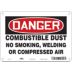 Danger: Combustible Dust No Smoking, Welding Or Compressed Air Signs