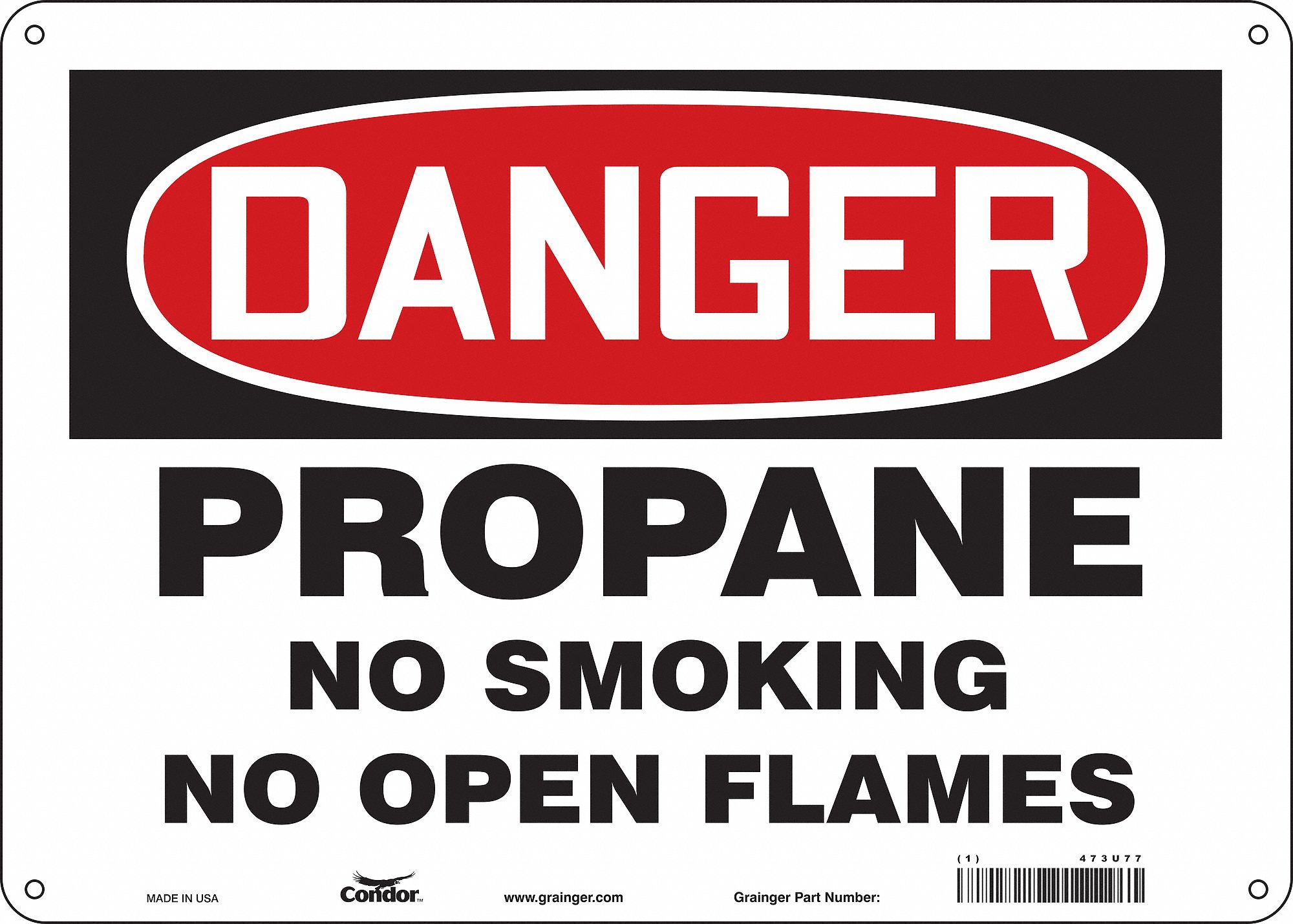 SAFETY SIGN, POLYETHYLENE, MOUNTING HOLES, 10 IN X 14 IN NOMINAL SIGN SIZE, DANGER, PROPANE NO SMOKING NO OPEN FLAMES