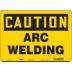 Caution: Arc Welding Signs