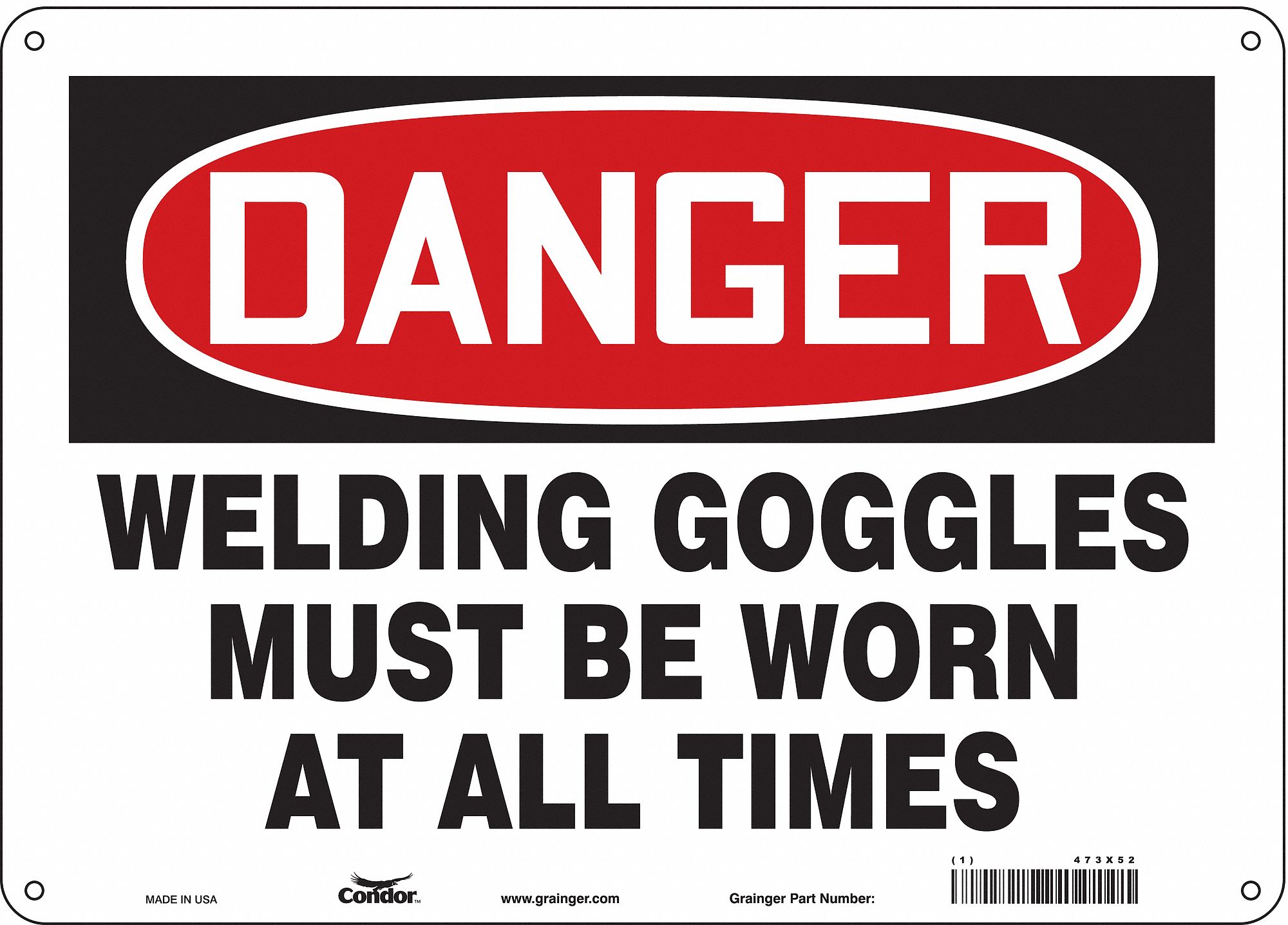 Safety Sign: Aluminum, Mounting Holes Sign Mounting, 10 in x 14 in Nominal Sign Size, 0.032 in Thick