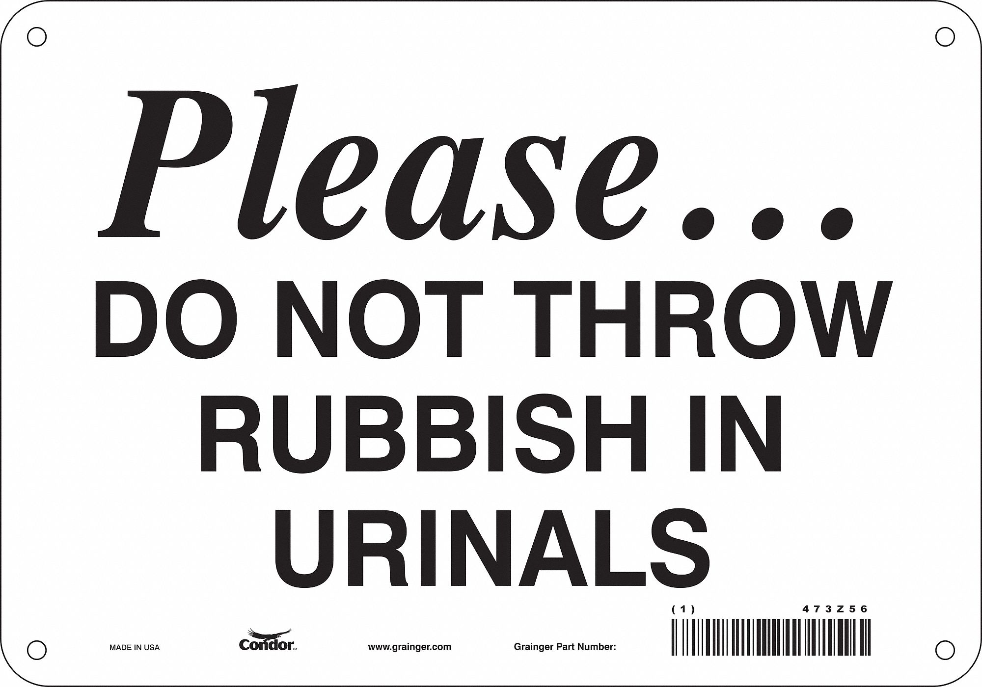 Safety Sign: Polyethylene, Mounting Holes Sign Mounting, 7 in x 10 in Nominal Sign Size, White