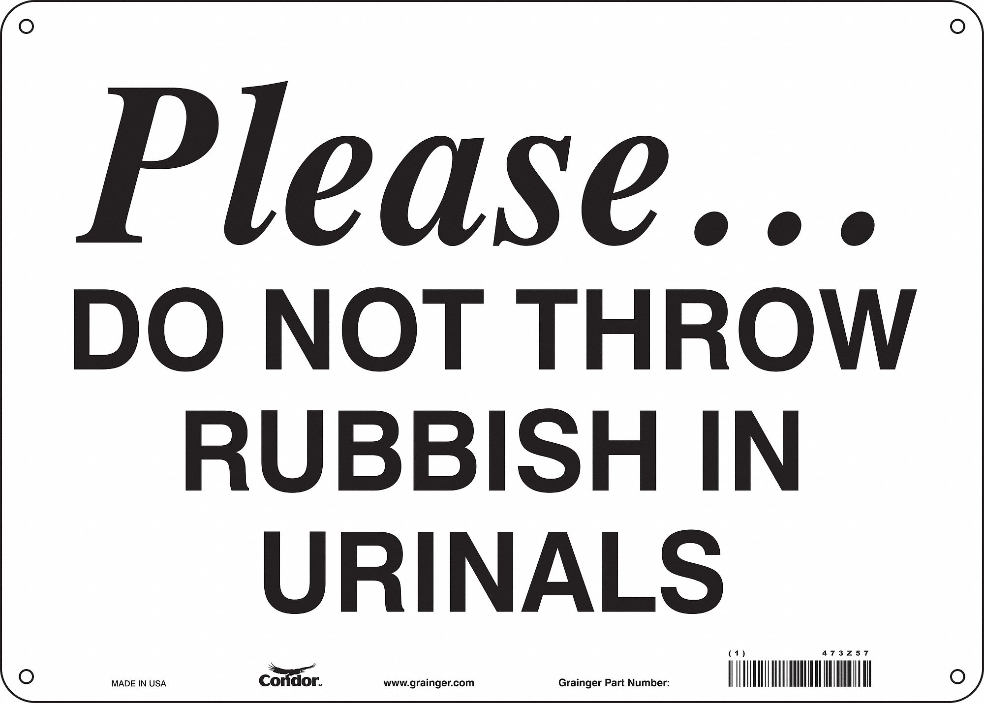 Safety Sign: Polyethylene, Mounting Holes Sign Mounting, 10 in x 14 in Nominal Sign Size, White