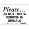 Please...Do Not Throw Rubbish In Urinals Signs