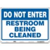 Do Not Enter: Restroom Being Cleaned Signs