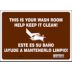 This Is Your Washroom Help Keep It Clean!/Este Bano Es Su Bano !Ayude A Mantenerlo Limpio! Signs