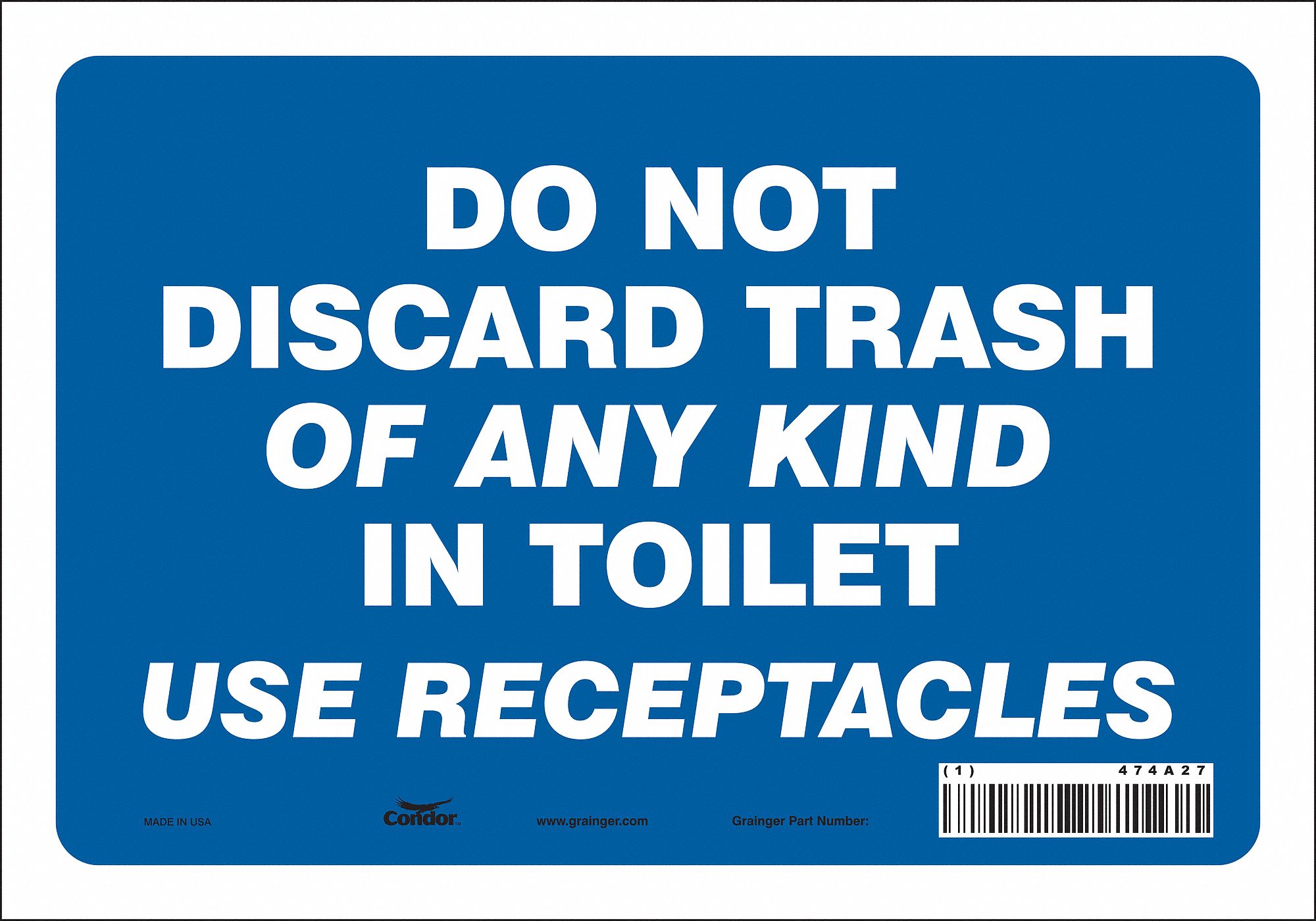 SAFETY SIGN, VINYL, ADHESIVE, 7 X 10 IN, NOT RETROREFLECTIVE, DO NOT DISCARD TRASH OF ANY KIND IN TOILET USE RECEPTACLES