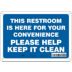 This Restroom Is Here For Your Convenience Please Help Keep It Clean Signs