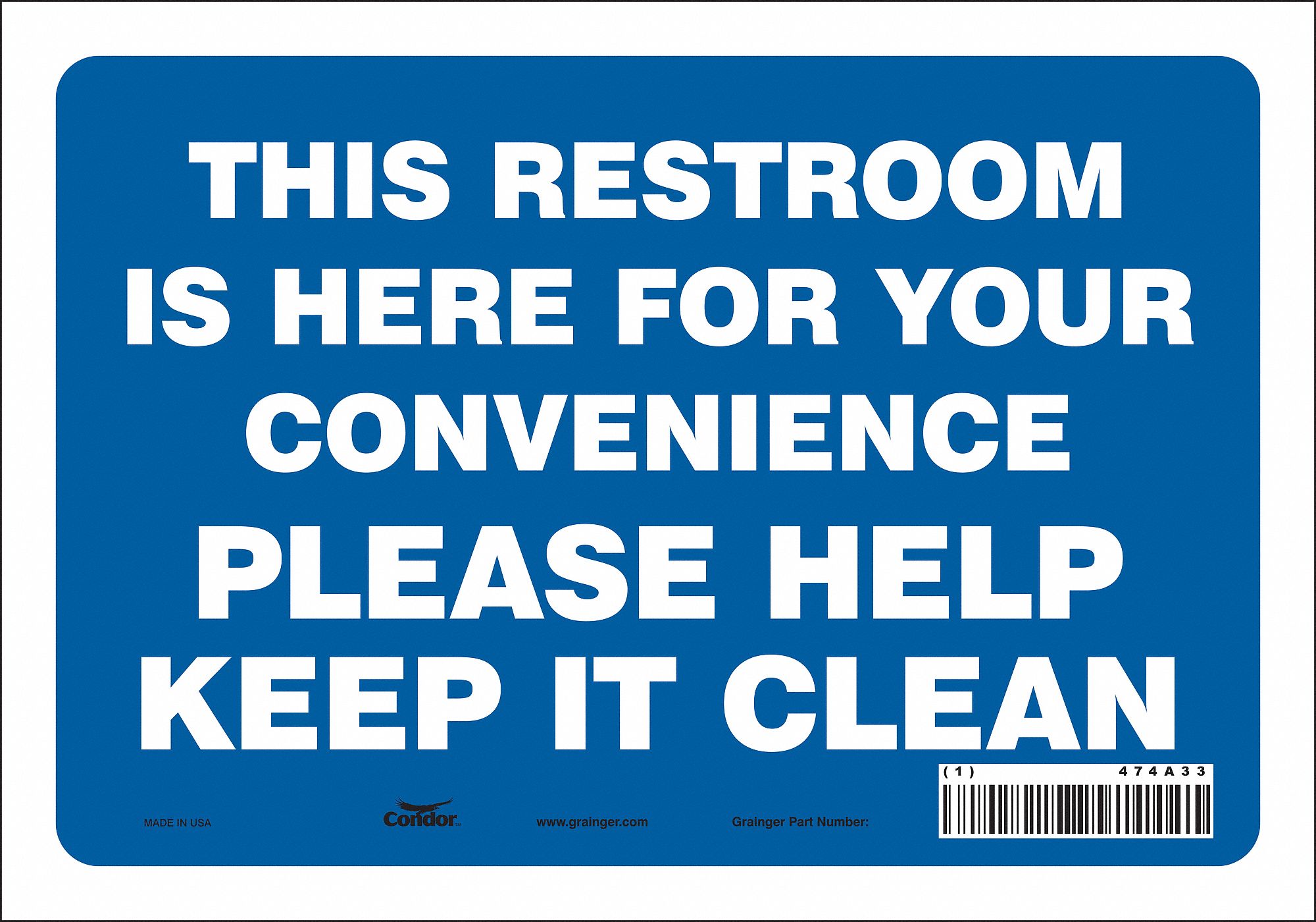 SAFETY SIGN, VINYL, ADHESIVE, 7X10 IN, NOT RETROREFLECTIVE, THIS RESTROOM IS HERE FOR YOUR CONVENIENCE PLEASE HELP KE...