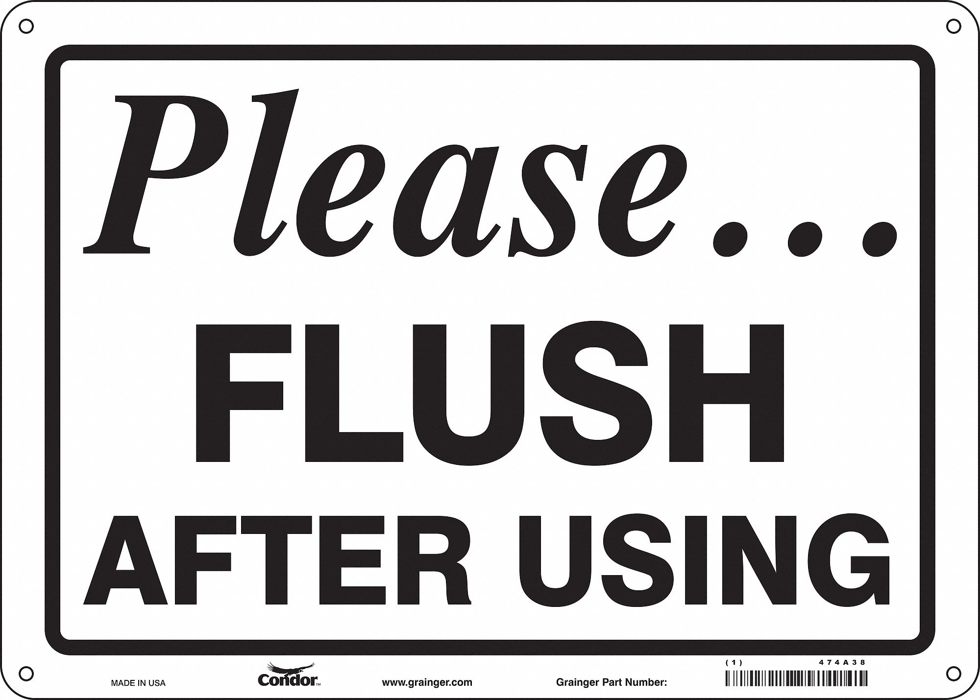 Safety Sign: Polyethylene, Mounting Holes Sign Mounting, 10 in x 14 in Nominal Sign Size, White