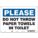 SAFETY SIGN, VINYL, ADHESIVE MOUNT, 7 X 10IN NOMINAL SIGN SIZE, NOT RETROREFLECTIVE, DO NOT THROW PAPER TOWELSIN TOILET