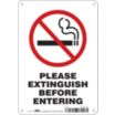 Please Extinguish Before Entering Signs