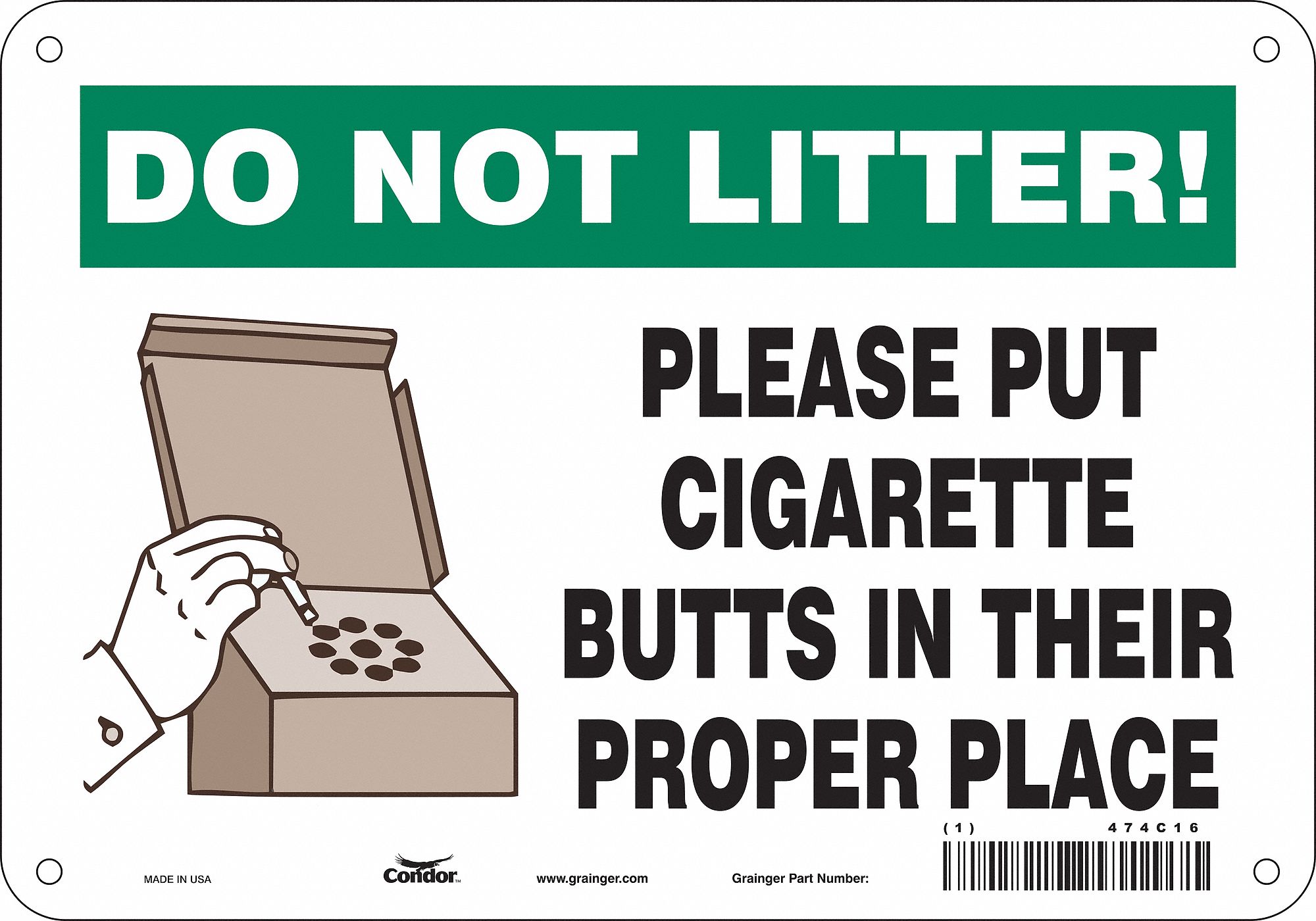 SAFETY SIGN, AL, HOLE MOUNT, 7 X 10 IN, 0.032 IN THICK, DON'T LITTER PLEASE PUT CIGARETTE BUTTS IN THEIR PROPER PLACE