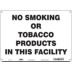 No Smoking Or Tobacco Products In This Facility Signs