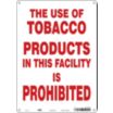 The Use Of Tobacco Products In This Facility Is Prohibited Signs