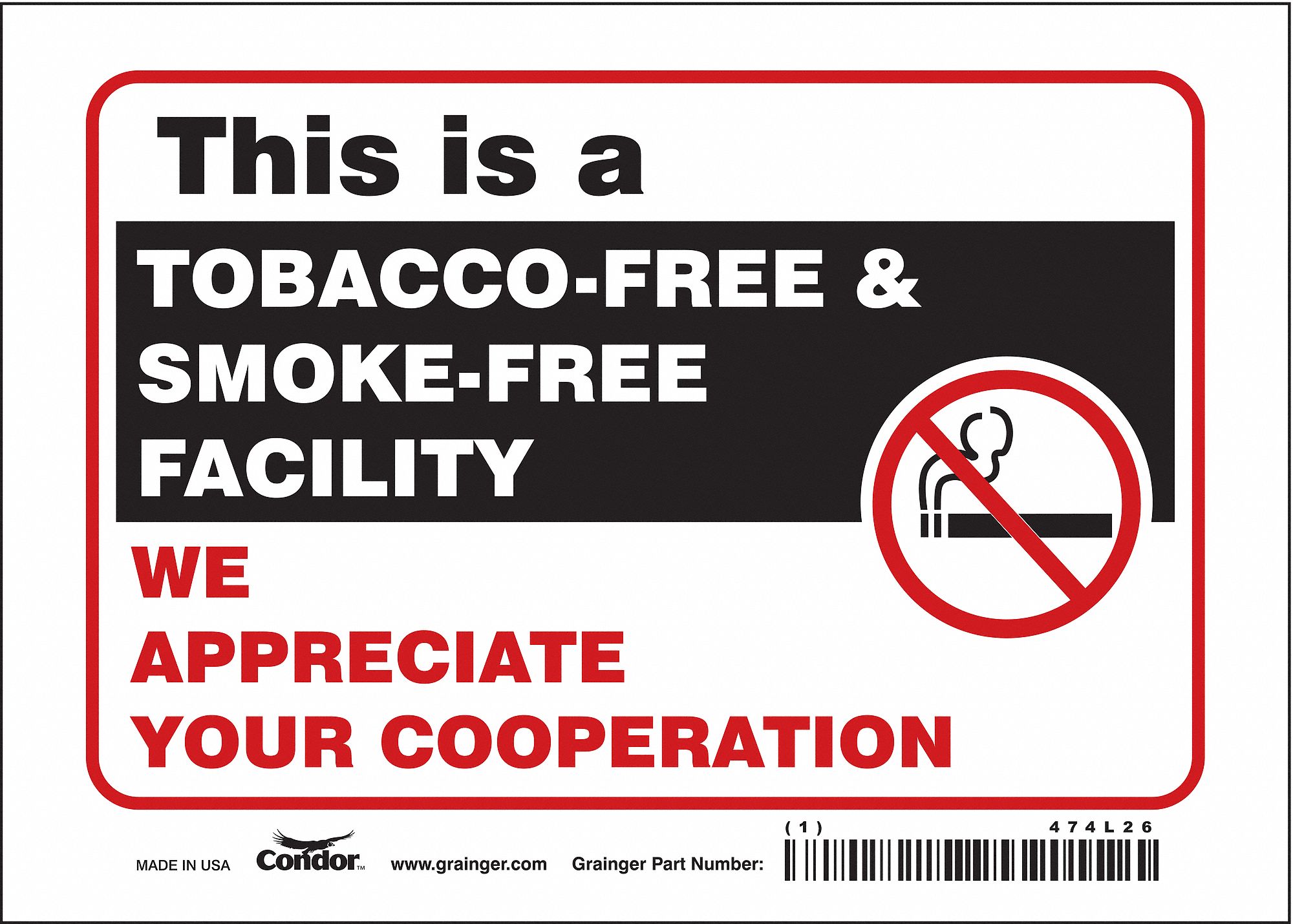 SAFETY SIGN, VINYL, ADHESIVE, 5X7 IN, NOT RETROREFLECTIVE, THIS IS A TOBACCO-FREE & SMOKE-FREE FACILITY WE APPRECIATE...