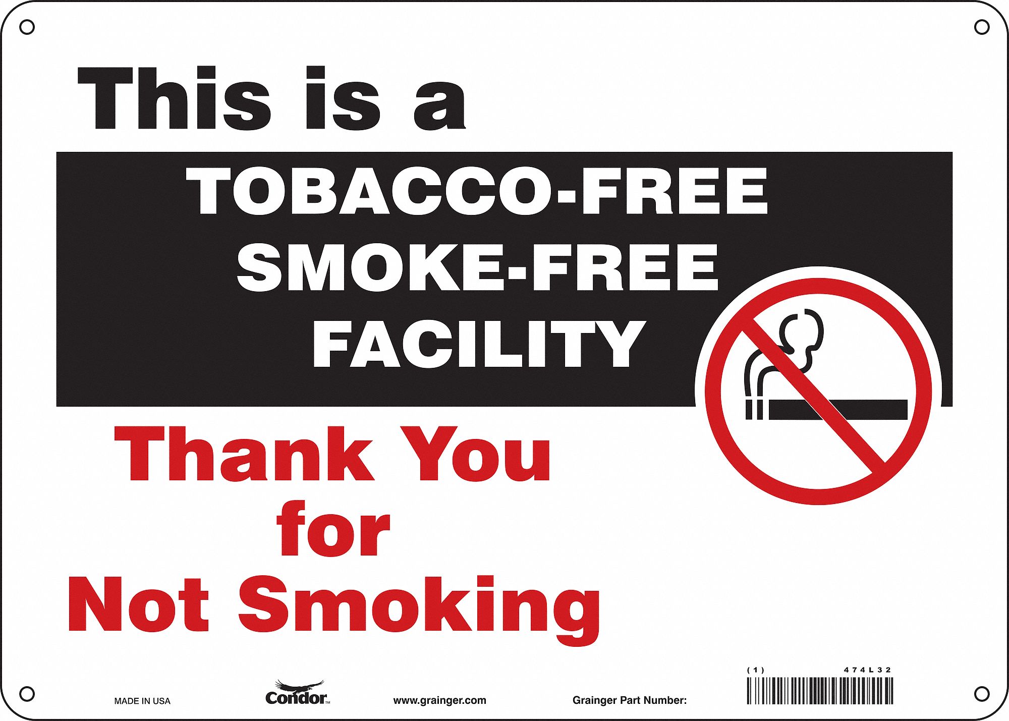 SAFETY SIGN, POLYETHYLENE, HOLE MOUNT, 10 X 14 IN, THIS IS A SMOKE-FREE TOBACCO-FREE FACILITY THANK YOU FOR NOT SMOKING