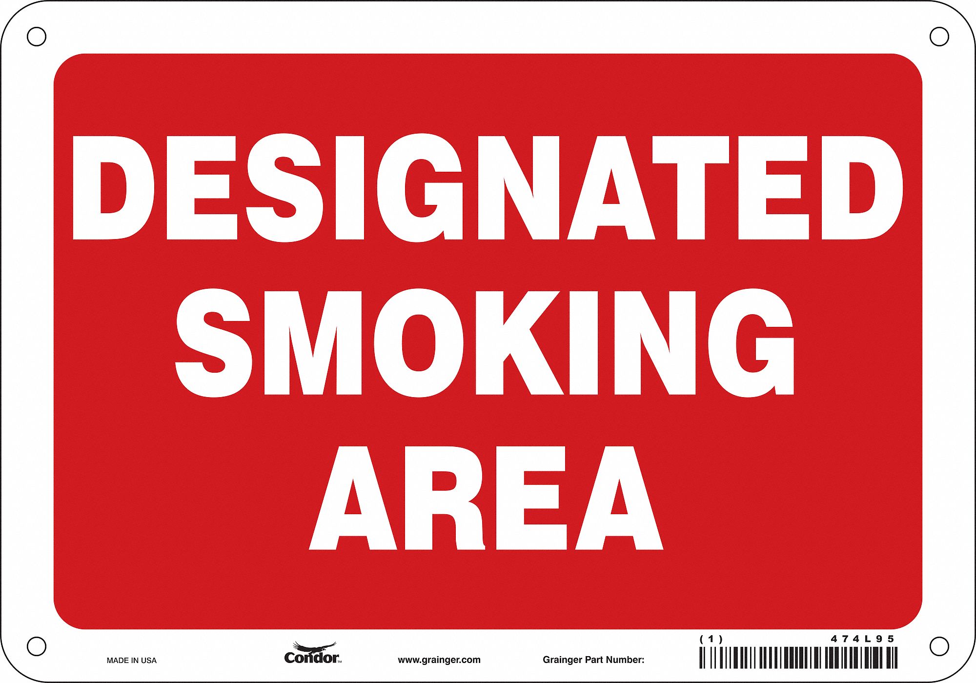 SAFETY SIGN, ALUMINUM, MOUNTING HOLES, 7 IN X 10 IN NOMINAL SIGN SIZE, 0.032 IN THICK, DESIGNATED SMOKING AREA