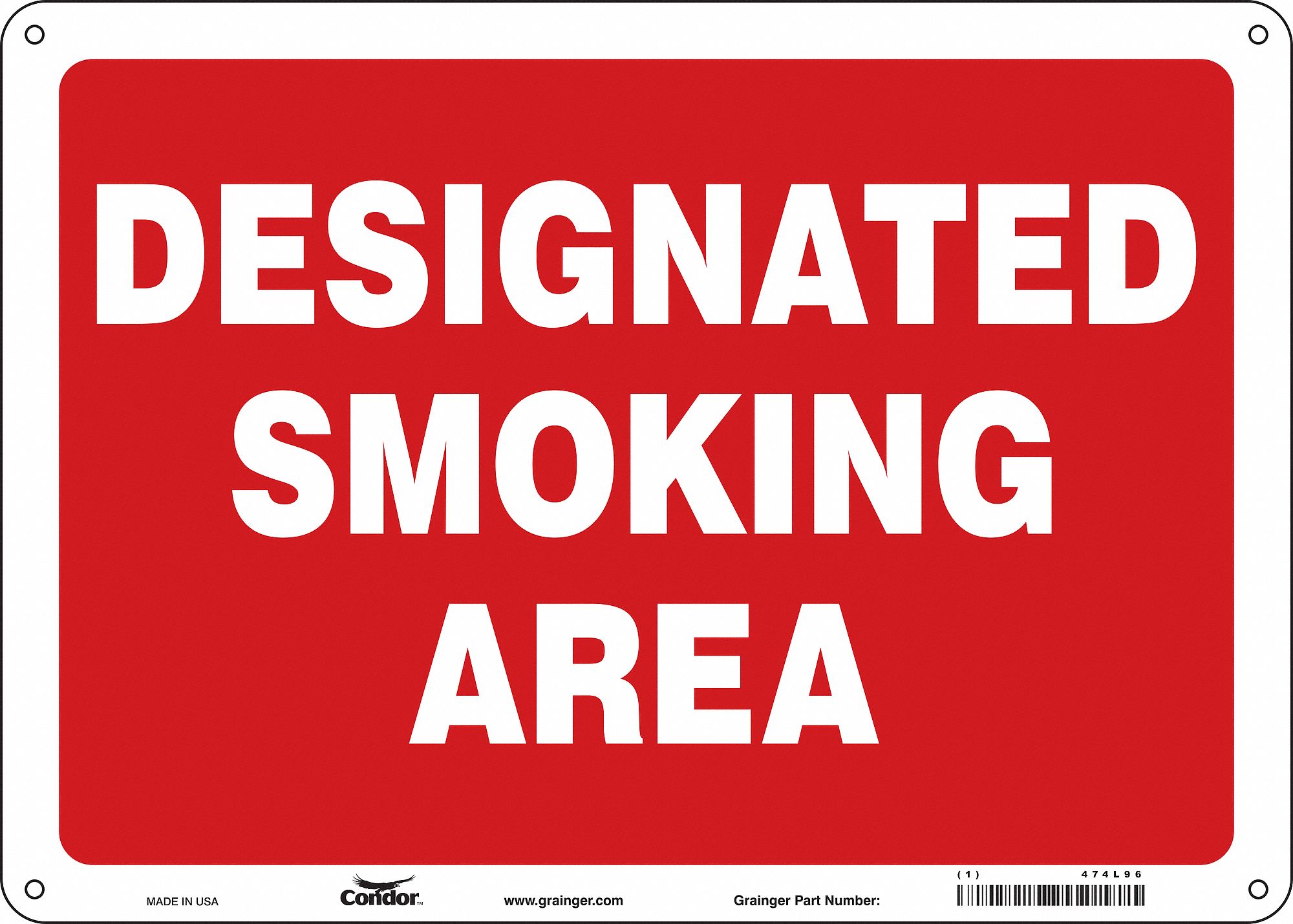 SAFETY SIGN, ALUMINUM, MOUNTING HOLES, 10 IN X 14 IN NOMINAL SIGN SIZE, 0.032 IN THICK, DESIGNATED SMOKING AREA