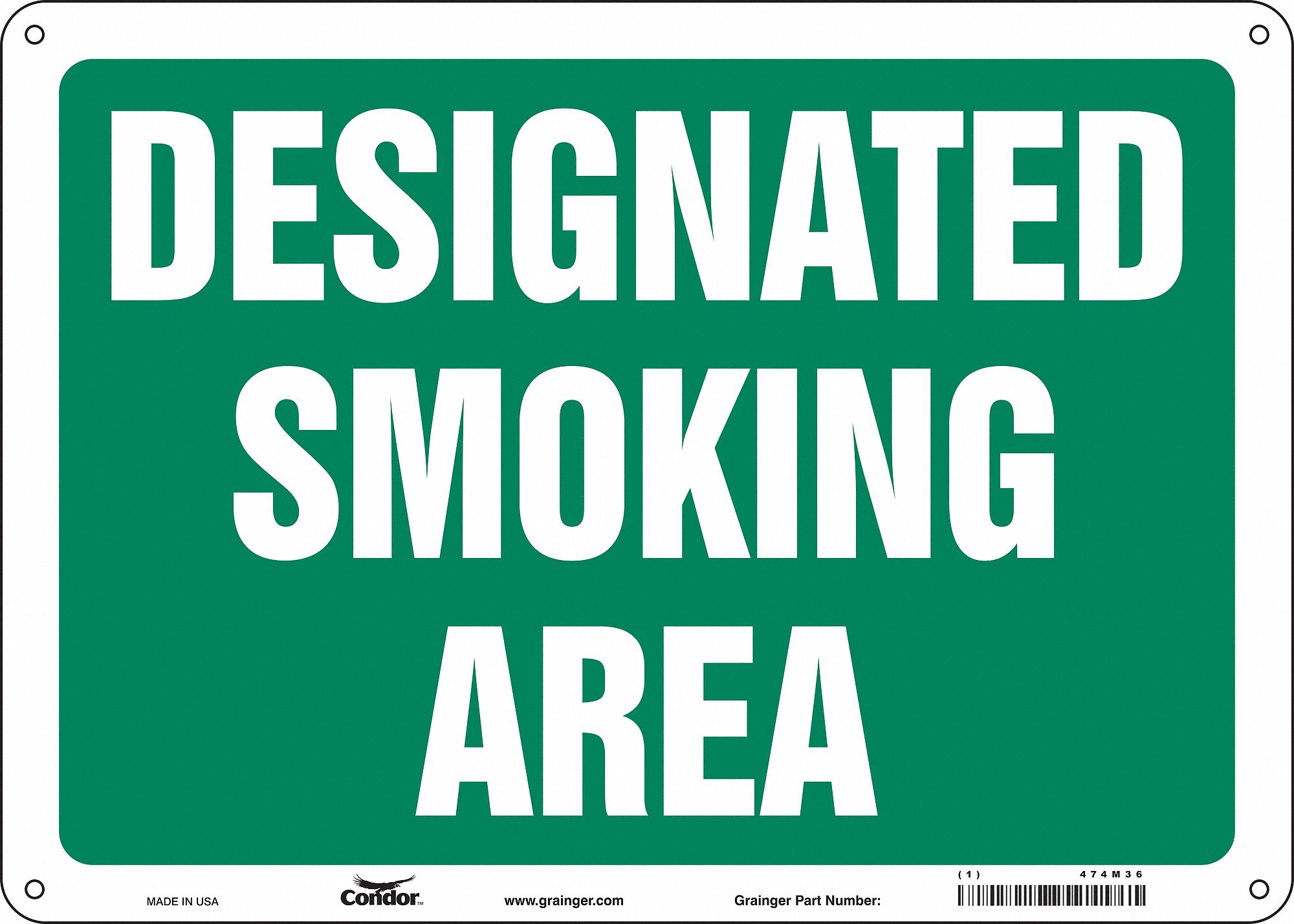 SAFETY SIGN, ALUMINUM, MOUNTING HOLES, 10 IN X 14 IN NOMINAL SIGN SIZE, 0.032 IN THICK, DESIGNATED SMOKING AREA