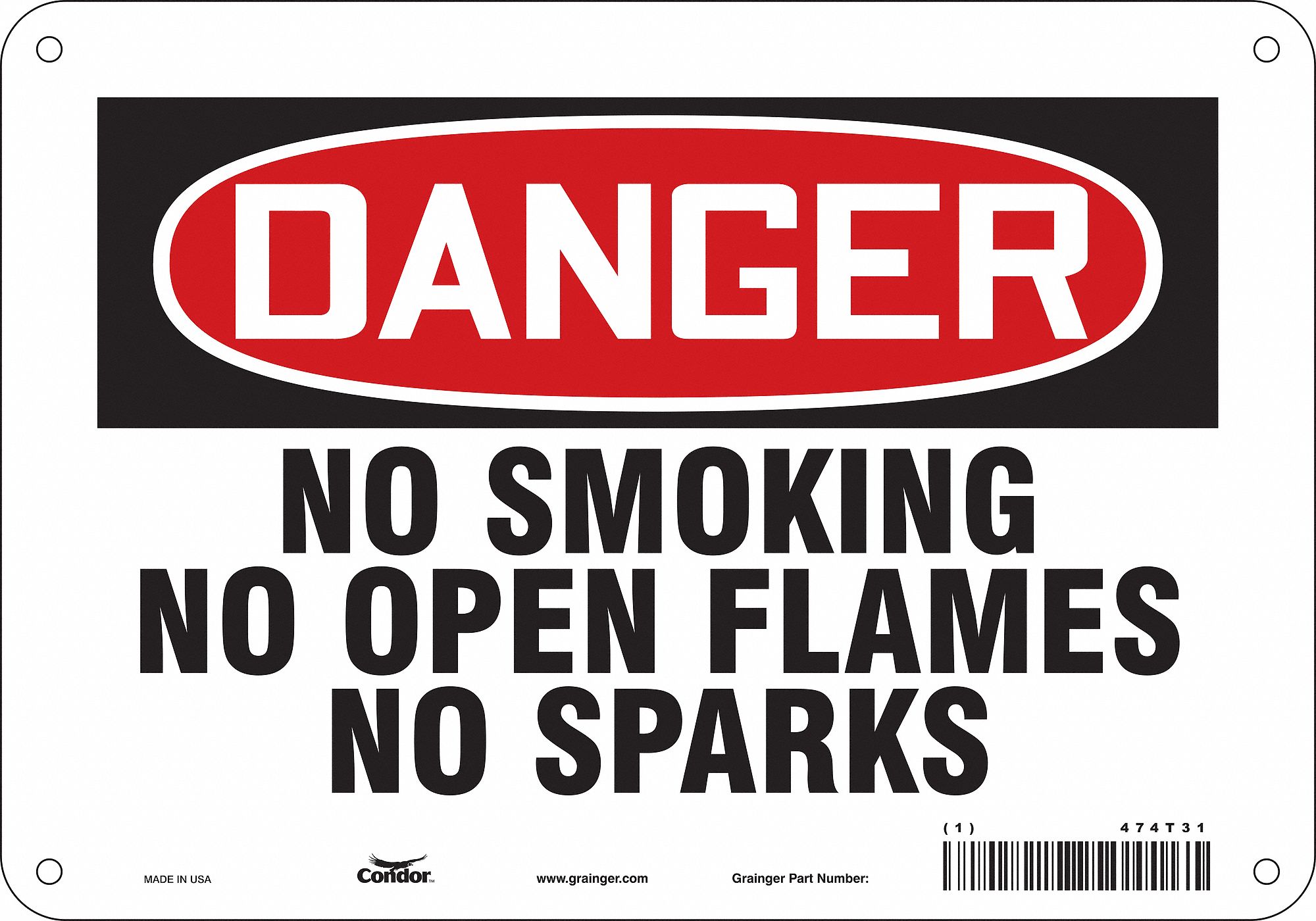 SAFETY SIGN, POLYETHYLENE, MOUNTING HOLES, 7 IN X 10 IN NOMINAL SIGN SIZE, NO SMOKING NO OPEN FLAMES NO SPARKS