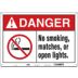Danger: No Smoking, Matches Or Open Lights. Signs