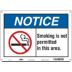 Notice: Smoking Is Not Permitted In This Area. Signs
