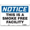 Notice: This Is A Smoke Free Facility Signs