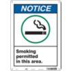 Notice: Smoking Permitted In This Area. Signs