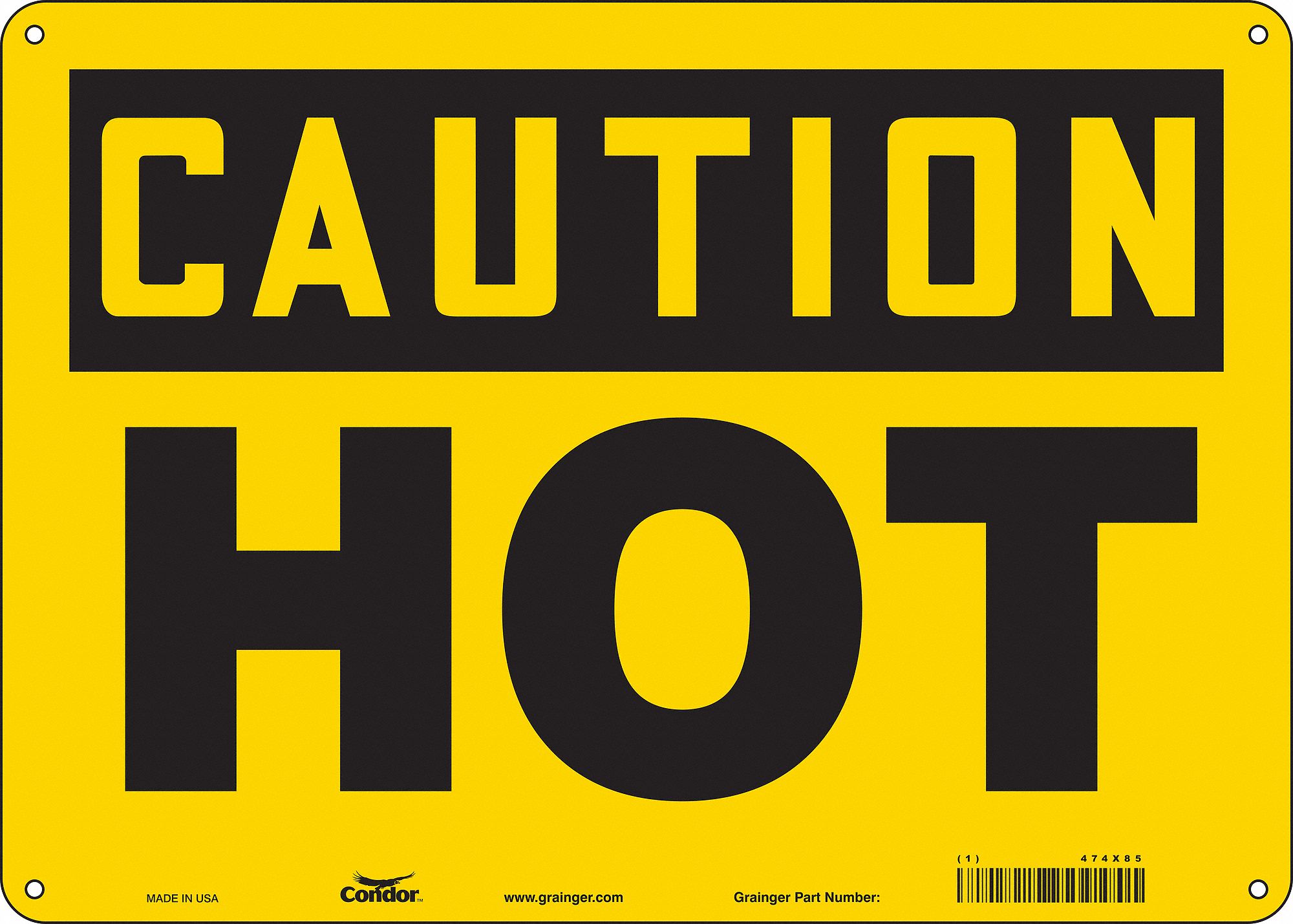 SAFETY SIGN, ALUMINUM, MOUNTING HOLES, 10 IN X 14 IN NOMINAL SIGN SIZE, 0.032 IN THICK, HOT