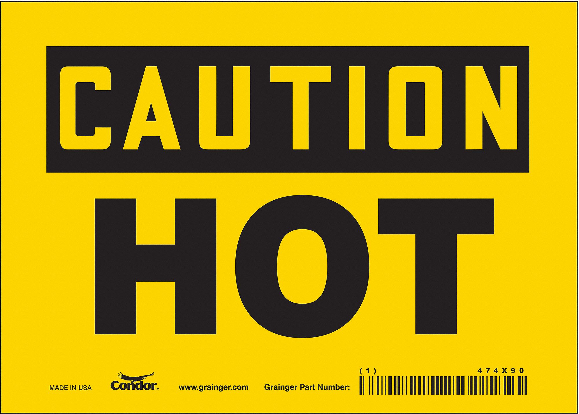 SAFETY SIGN, VINYL, ADHESIVE MOUNT, 5 IN X 7 IN NOMINAL SIGN SIZE, NOT RETROREFLECTIVE, HOT