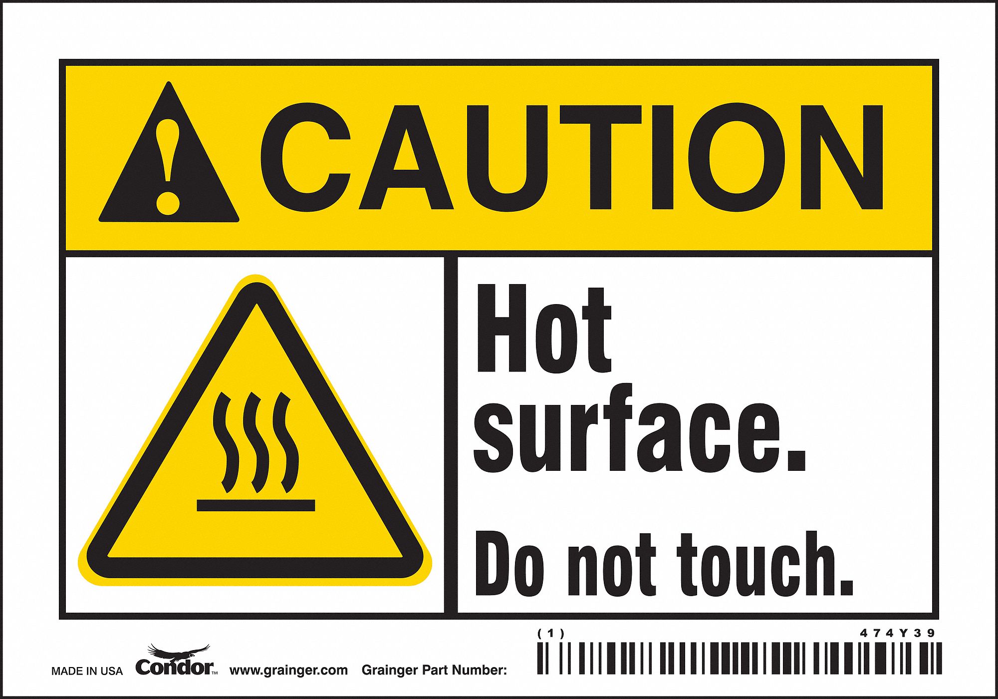 SAFETY SIGN, VINYL, ADHESIVE MOUNT, 3&frac12; IN X 5 IN NOMINAL SIGN SIZE, NOT RETROREFLECTIVE, HOT SURFACE. DO NOT TOUCH.