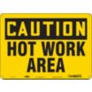 Caution: Hot Work Area Signs